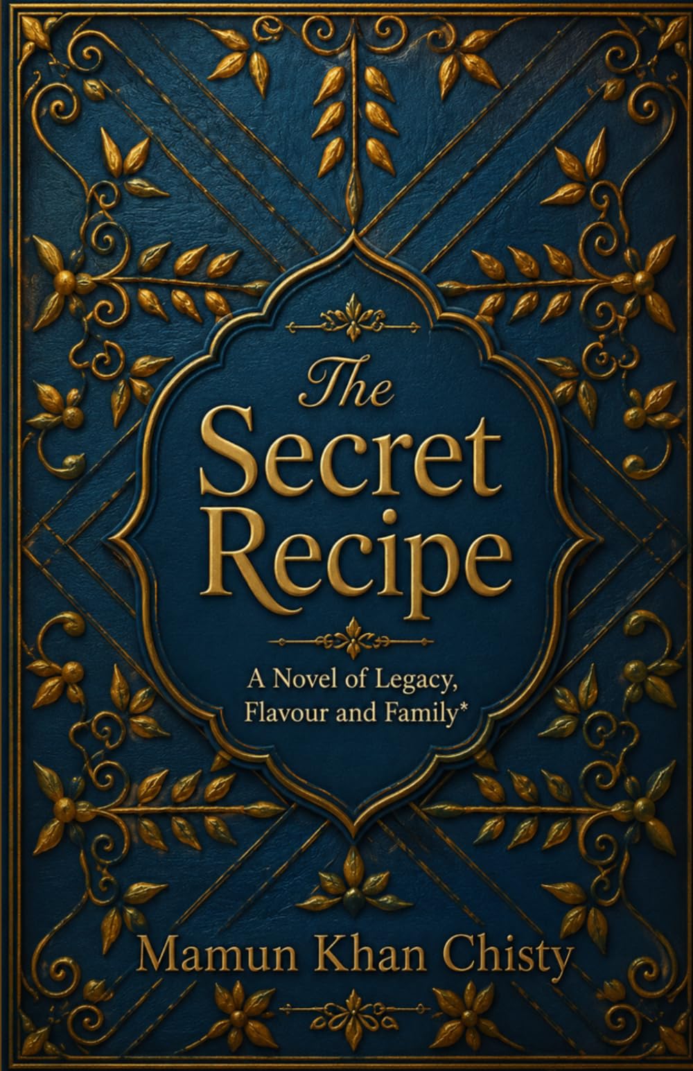 The Secret Recipe: A Novel of Legacy, Flavour and Family