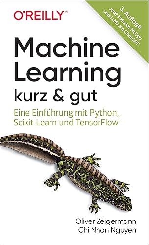 Machine Learning – kurz &amp; gut: Eine Einführung mit Python, Scikit-Learn und TensorFlow