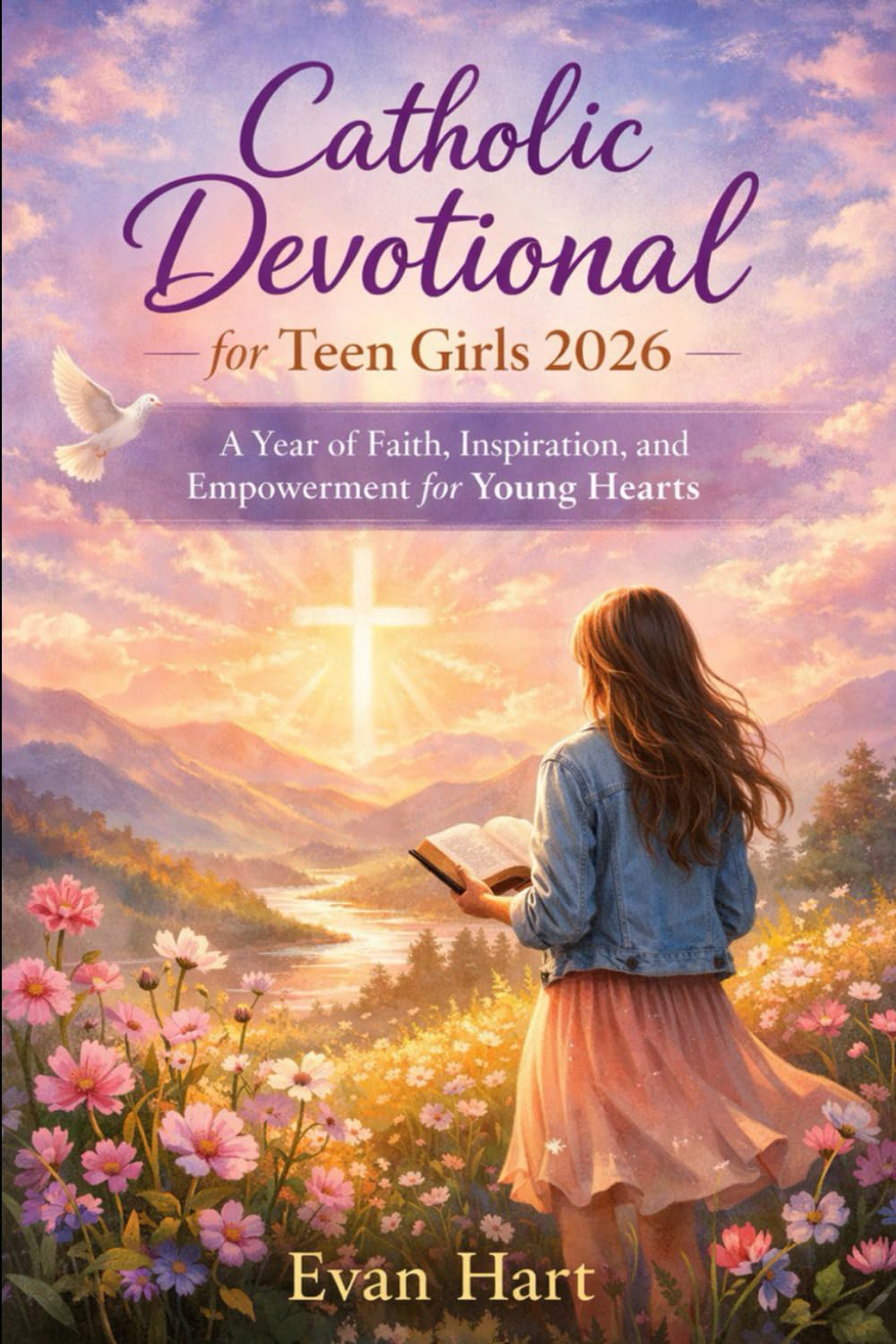 Catholic Devotional for Teen Girls 2026: A Year of Faith, Inspiration, and Empowerment for Young Hearts