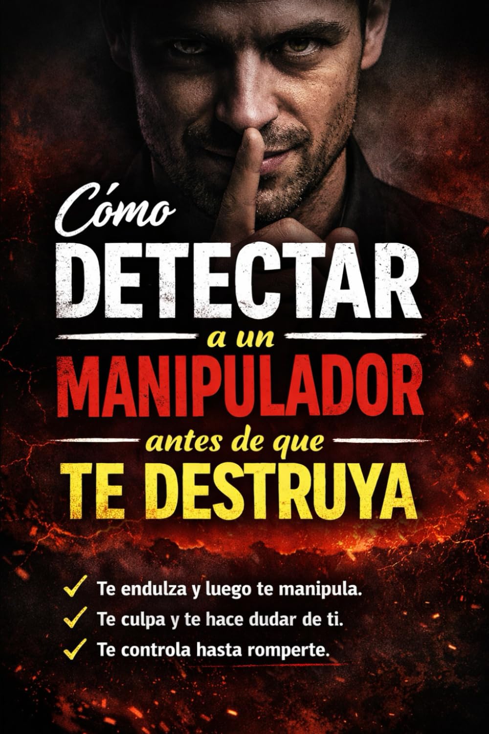 Cómo detectar a un manipulador antes de que te destruya