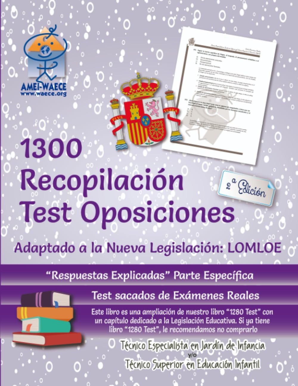 1300 Recopilación Test Oposiciones. Adaptado a la Nueva Legislación: LOMLOE: Técnico Especialista en Jardín de Infancia y/o Técnico Superior en Educación Infantil (Biblioteca AMEI-WAECE)