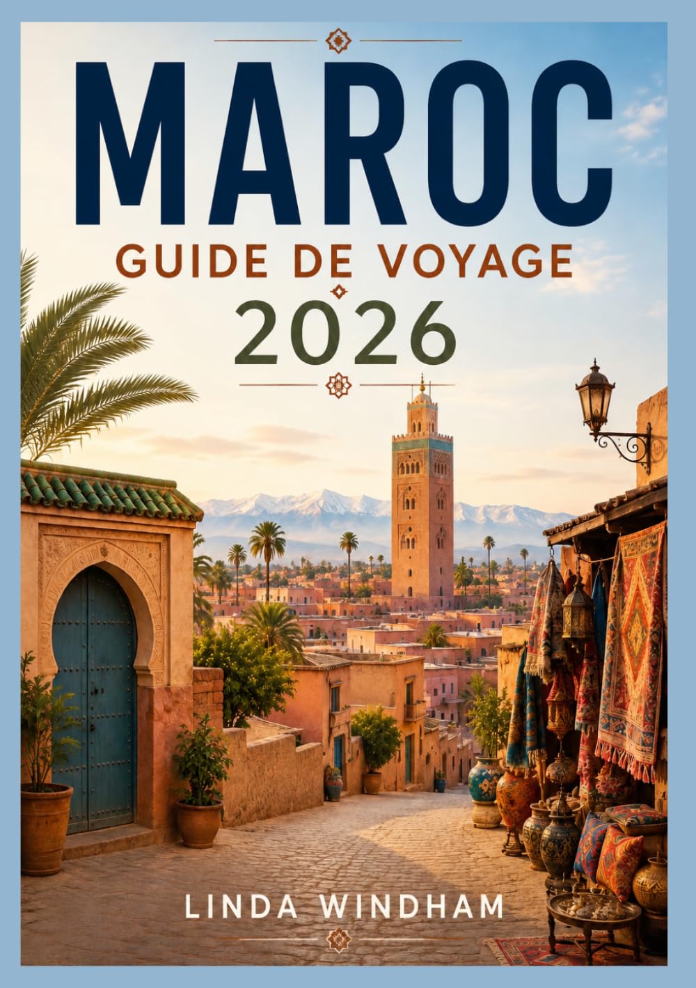 MAROC GUIDE DE VOYAGE 2026
