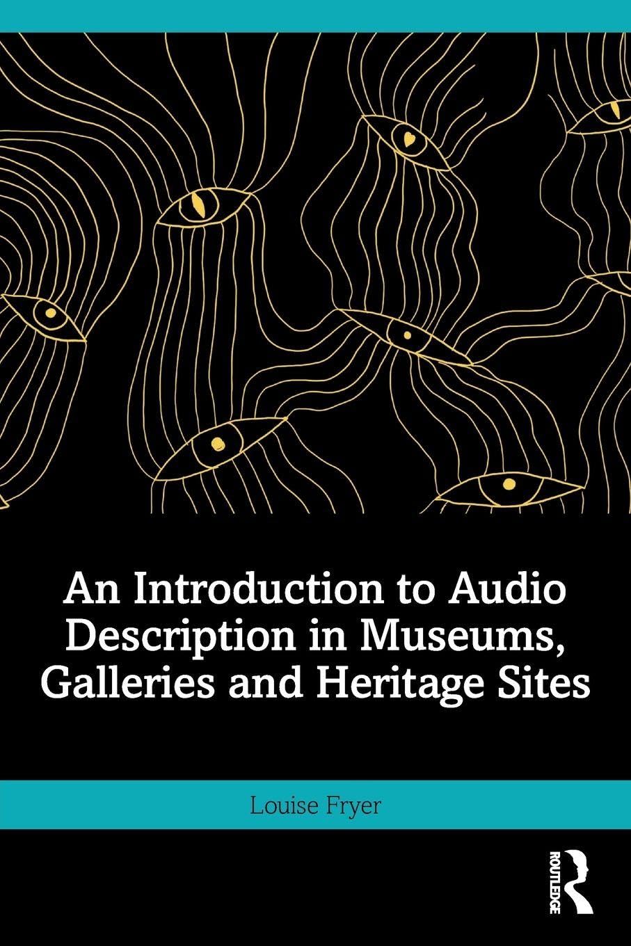 An Introduction to Audio Description in Museums, Galleries and Heritage Sites