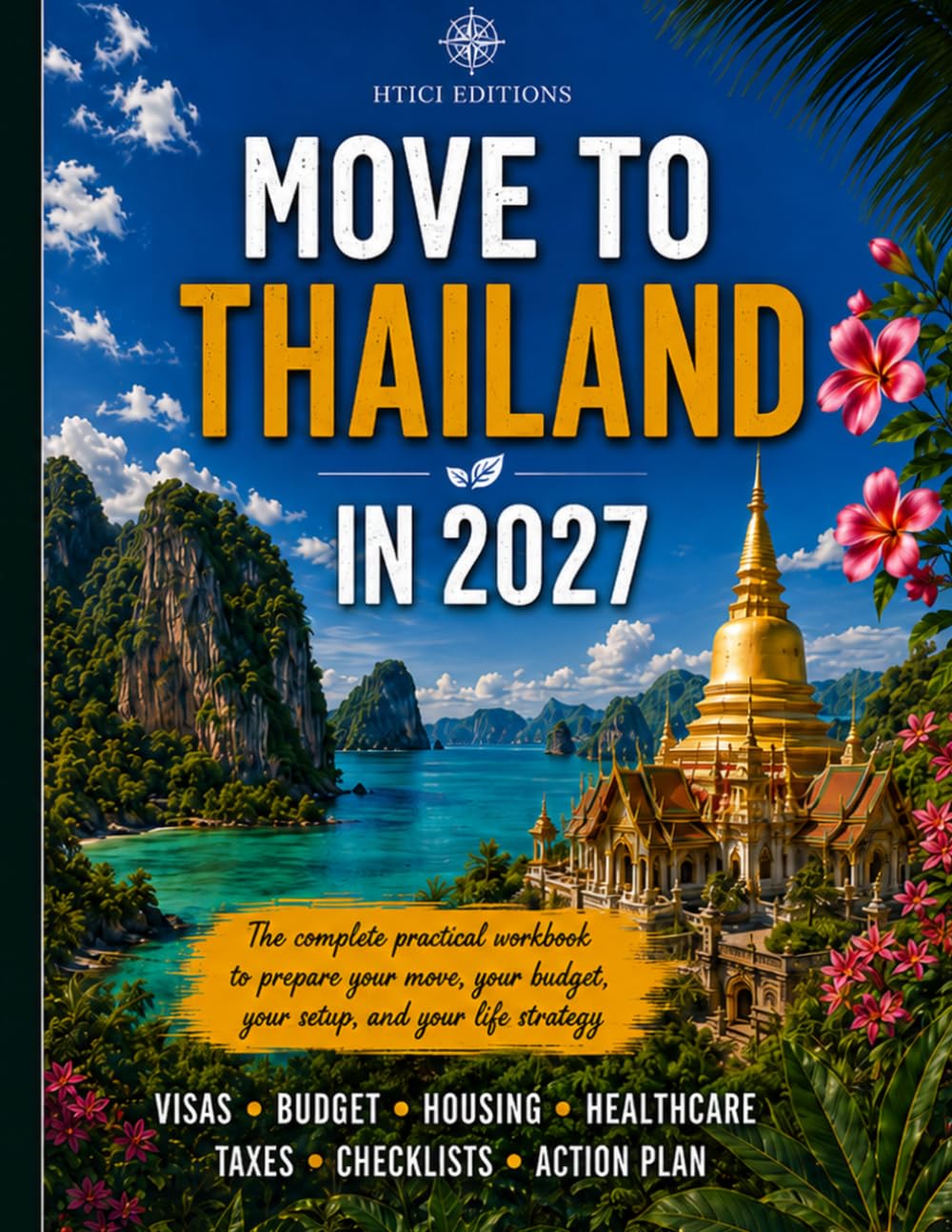 Move to Thailand in 2027: The practical preparation workbook (Move Abroad Workbooks 2027)