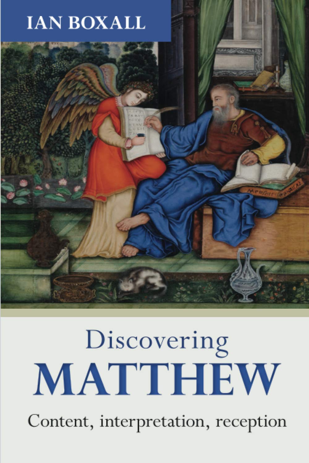 Discovering Matthew: Content, Interpretation, Reception (Discove