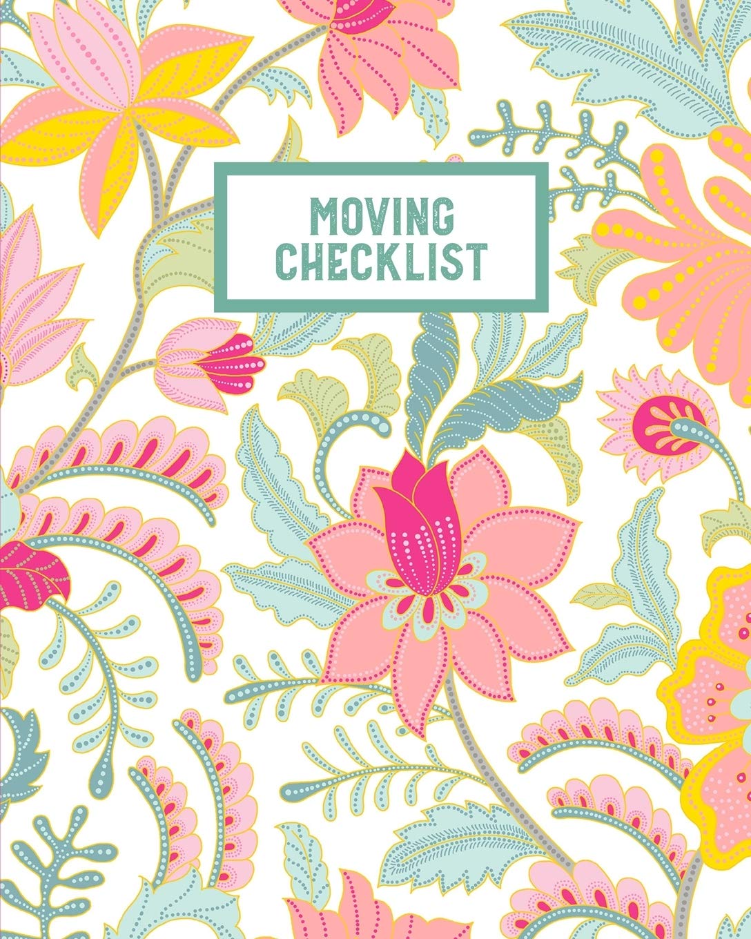 Moving Checklist: Planner For Moving To A New Home Or House Journal Book