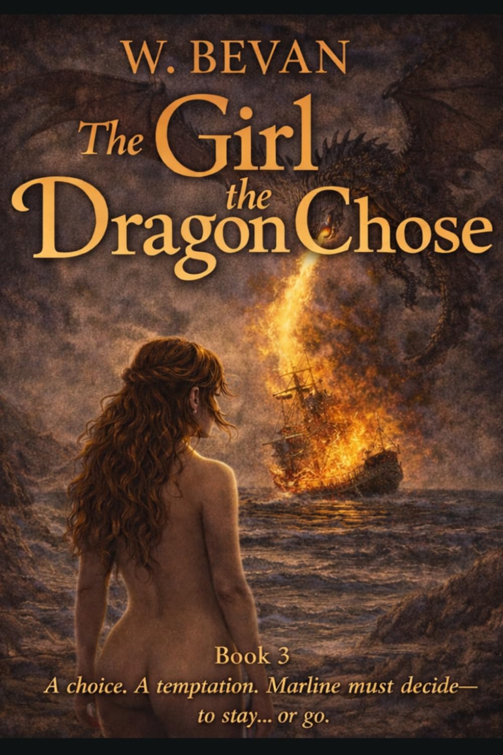 The Girl the Dragon Chose: Book 3: A Dragon Romance of Obsession, Choice, and Unbreakable Bonds