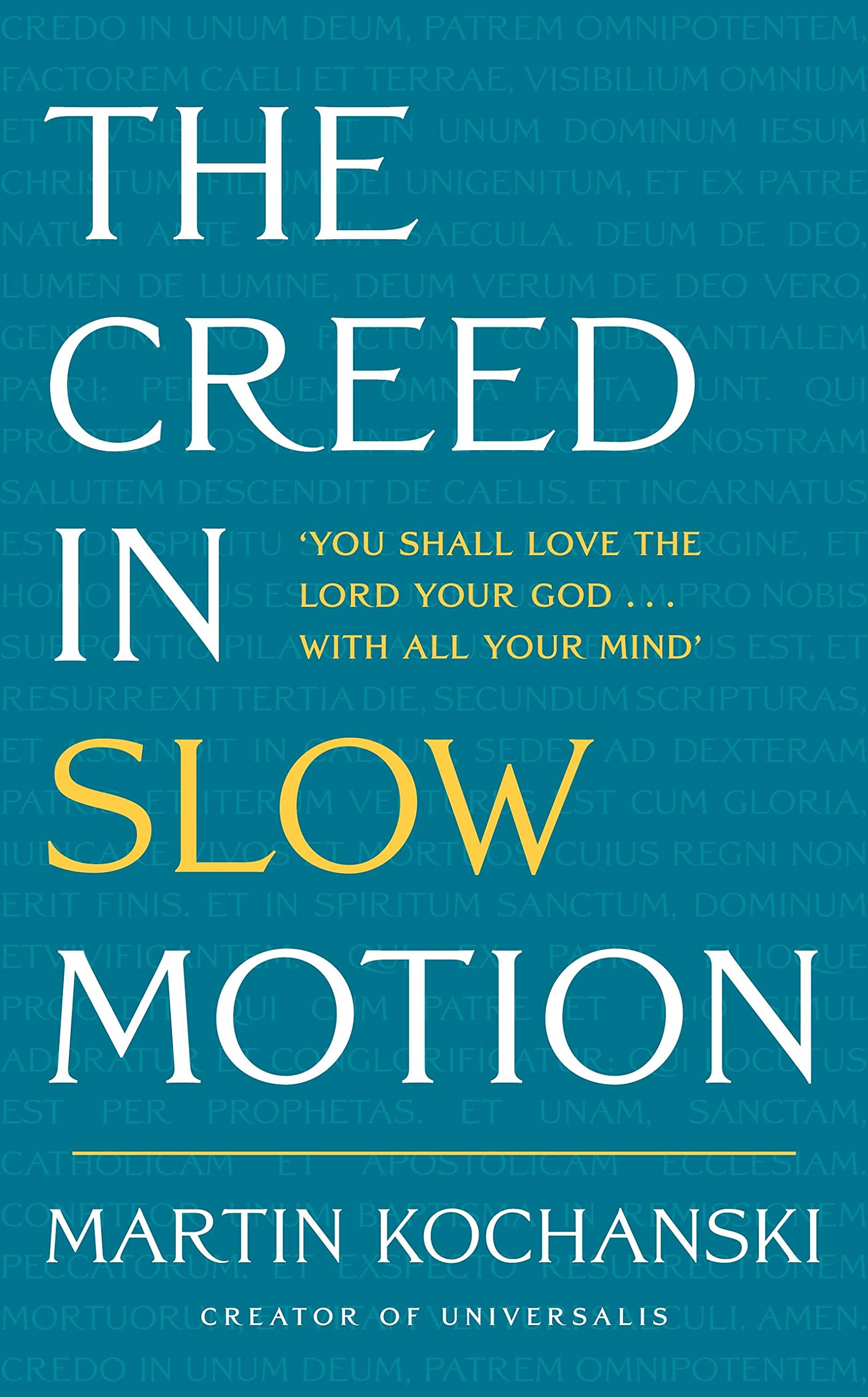 The Creed in Slow Motion by Martin Kochanski (Hardback Book) [HM]
