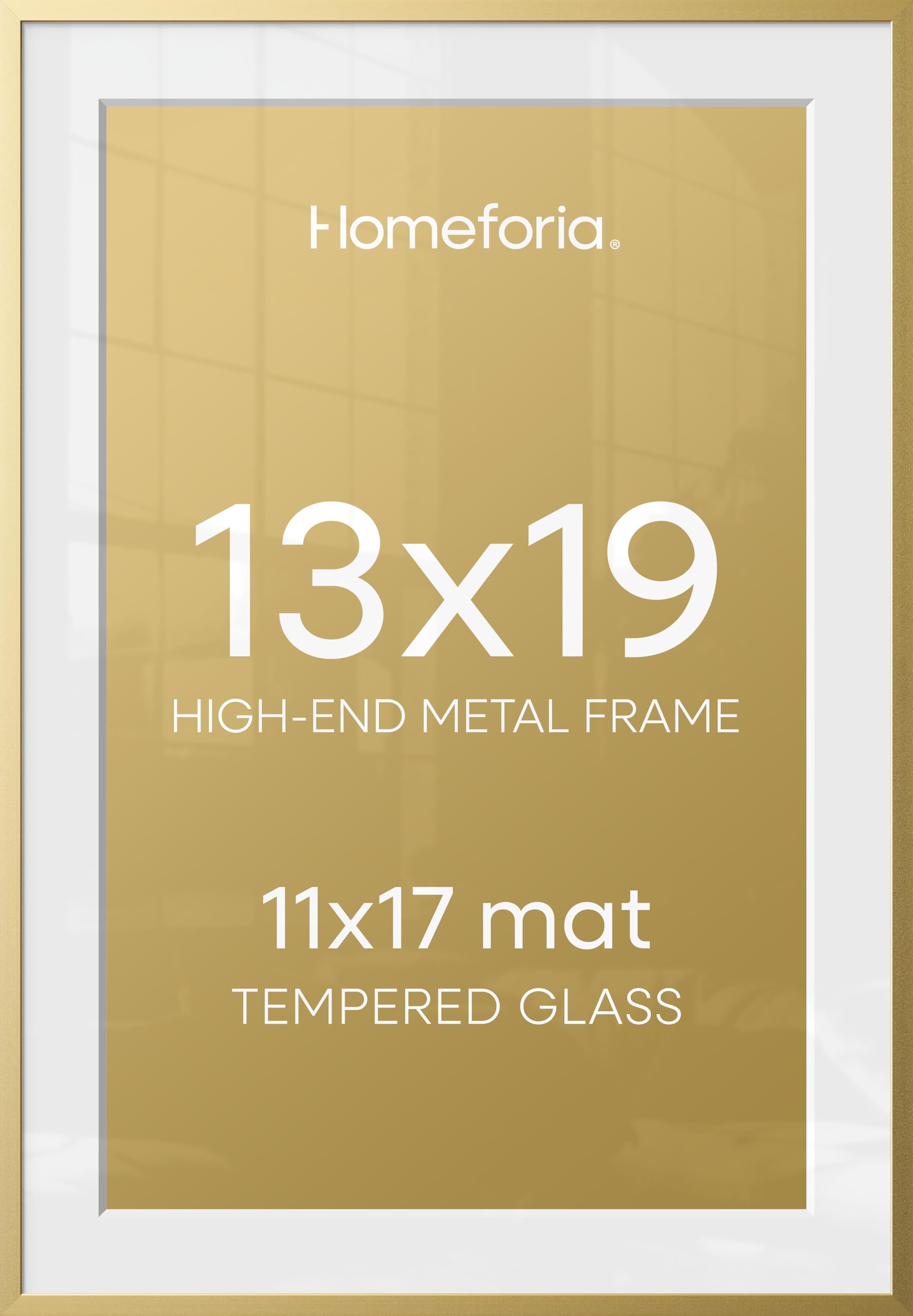Homeforia 13x19 Gold Picture Frame, High-End Metal, 11x17 Mat, Glass | High End Aluminum, Tempered Glass, Acid-Free 11x17 Removable Mat, 13x19 in Edge-to-Edge Display 19x13, Wall Kit, Set Of 1