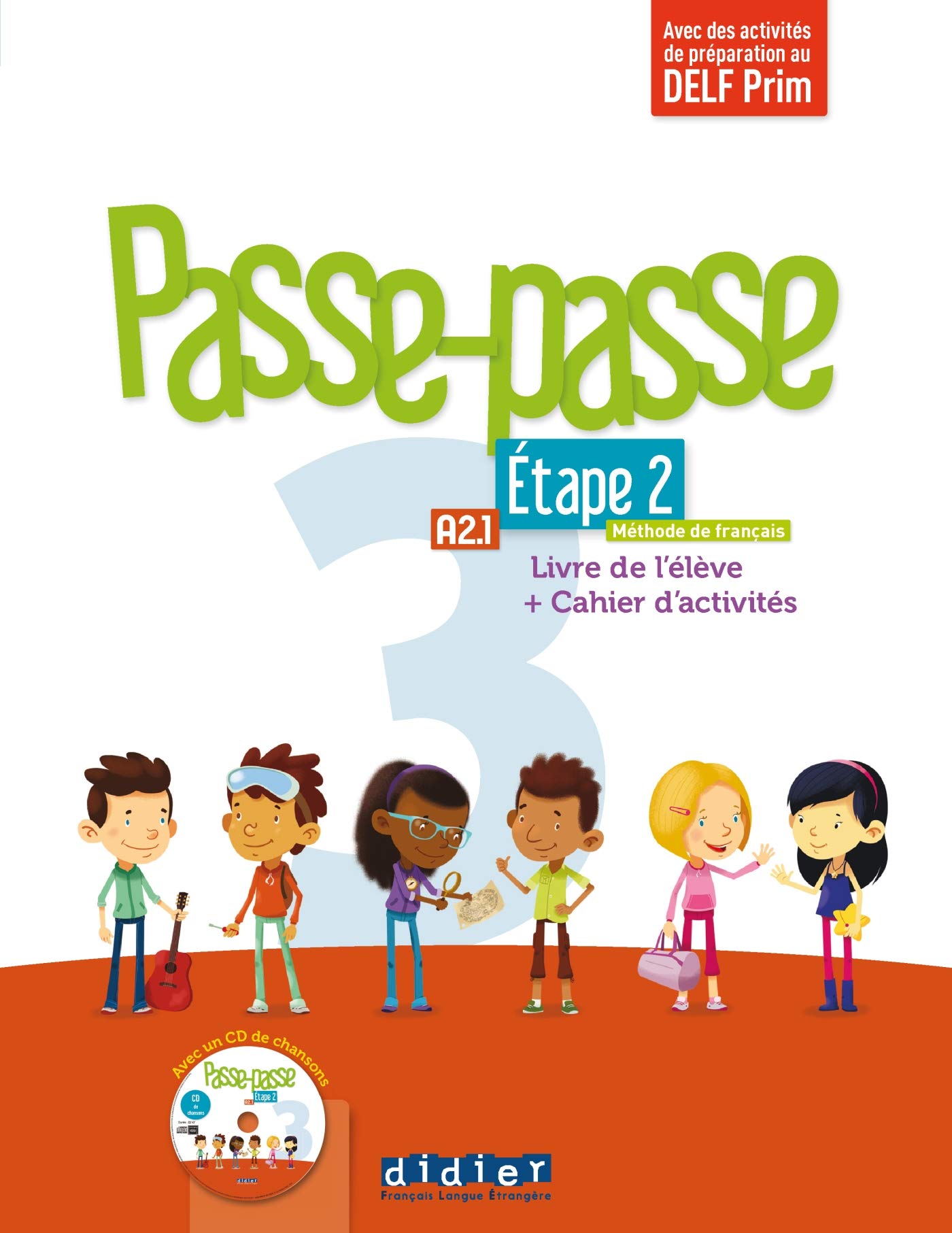 Livre de l'eleve + cahier d'activites + CD mp3 A2.1 Etape 2: DID.PASSE-PASSE