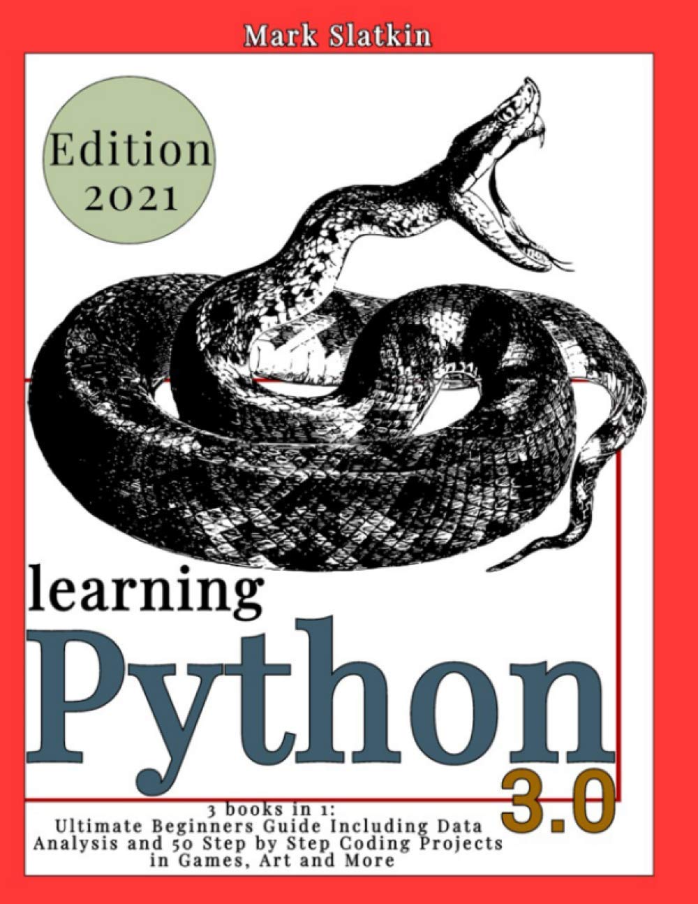LEARNING PYTHON: 3 Books in 1: Ultimate Beginners guide Including Data ...