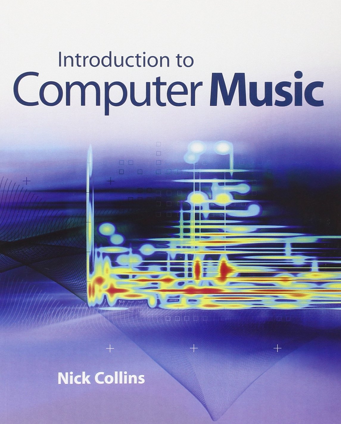 Introduction to Computer Music: Collins, Nick: 9780470714553: Amazon ...