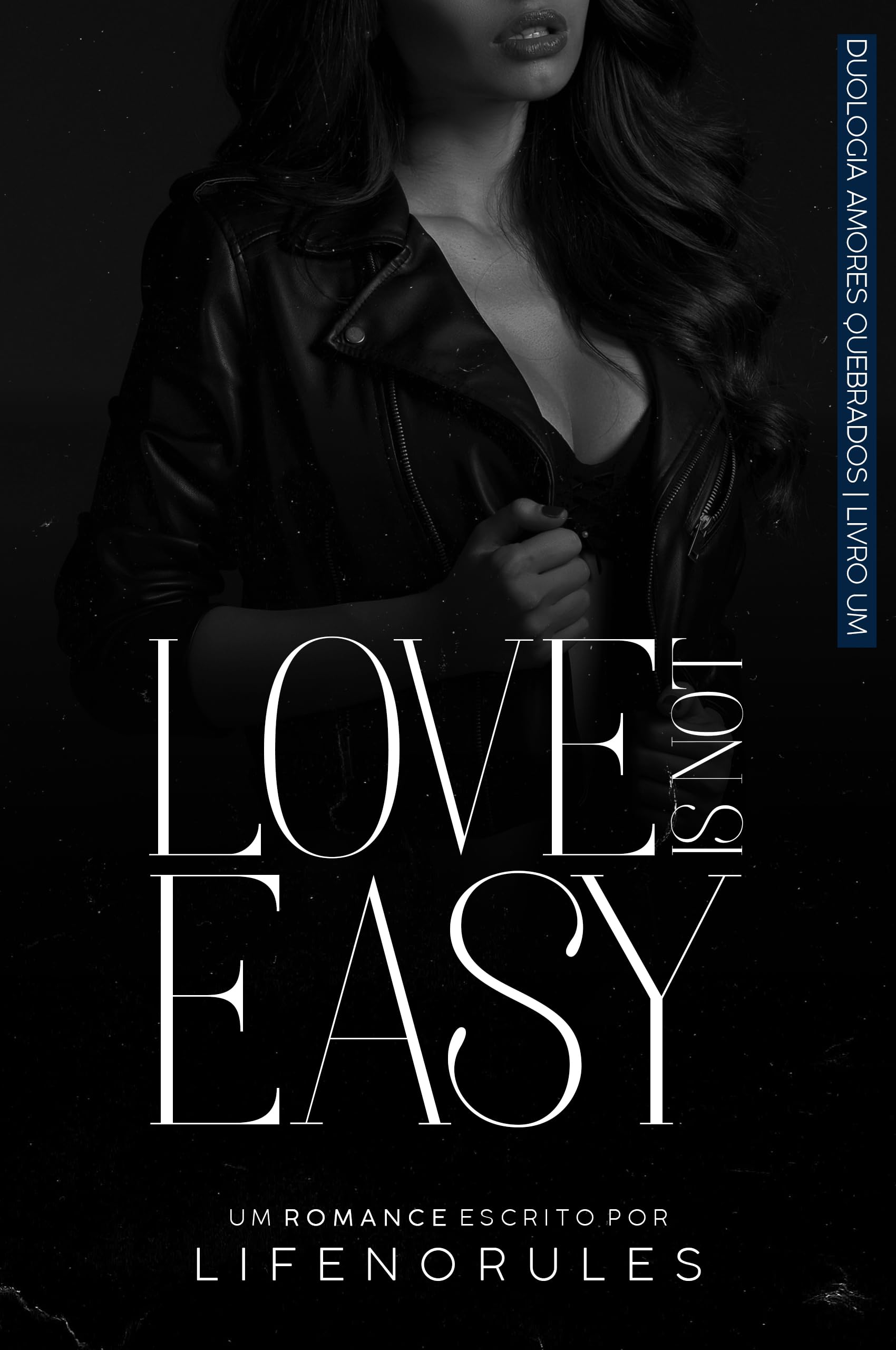 LOVE IS NOT EASY (DUOLOGIA AMORES QUEBRADOS)