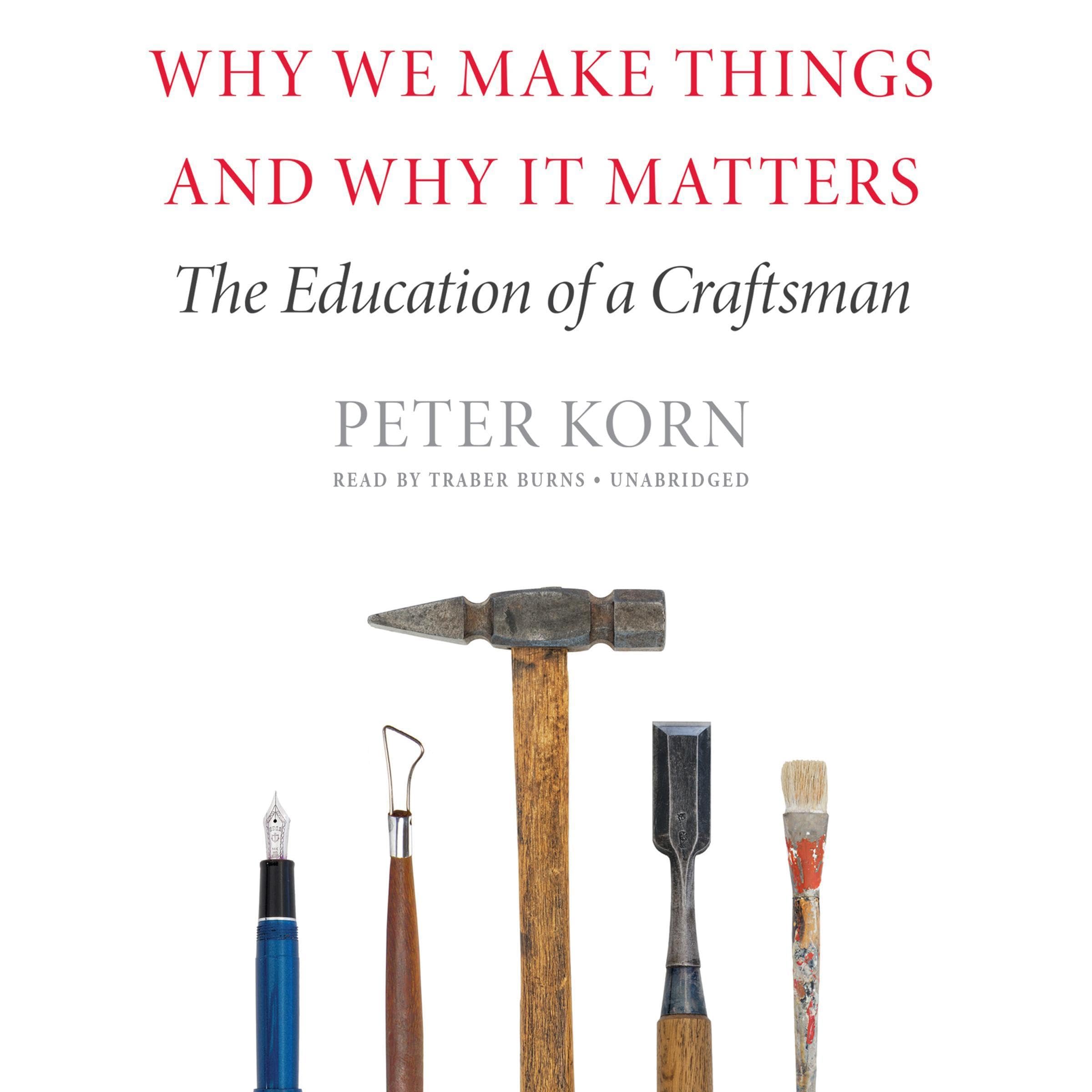 Cover art for Why We Make Things and Why It Matters