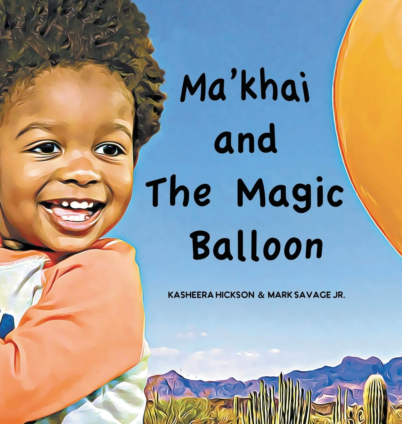 Kasheera L Hickson Ma'khai and The Magic Balloon