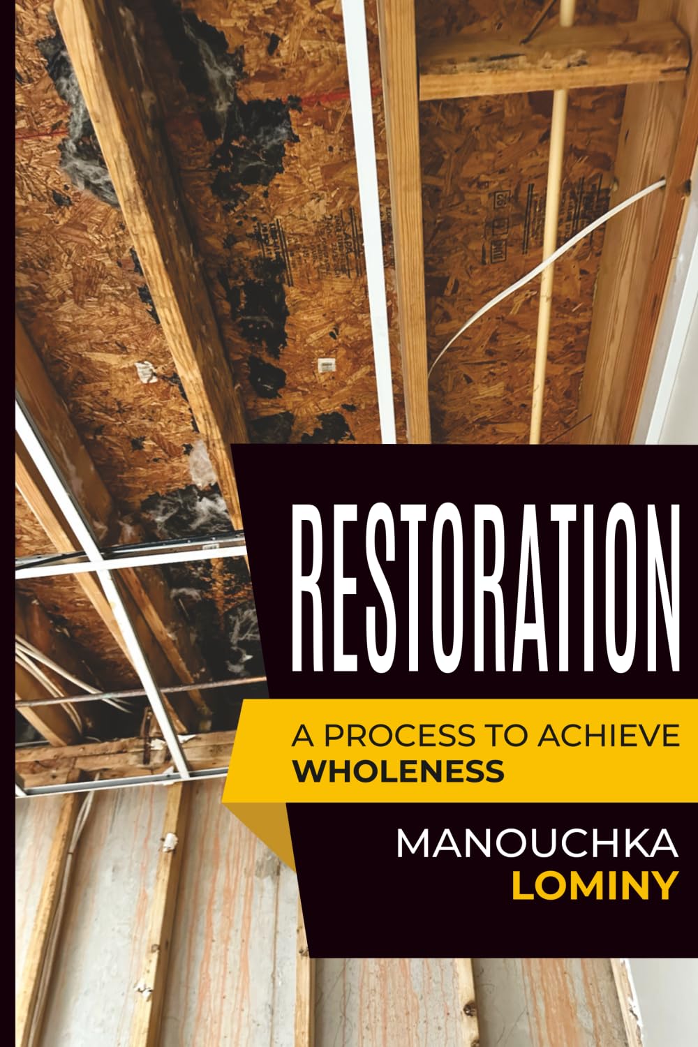 RESTORATION: A PROCESS TO ACHIEVE WHOLENESS