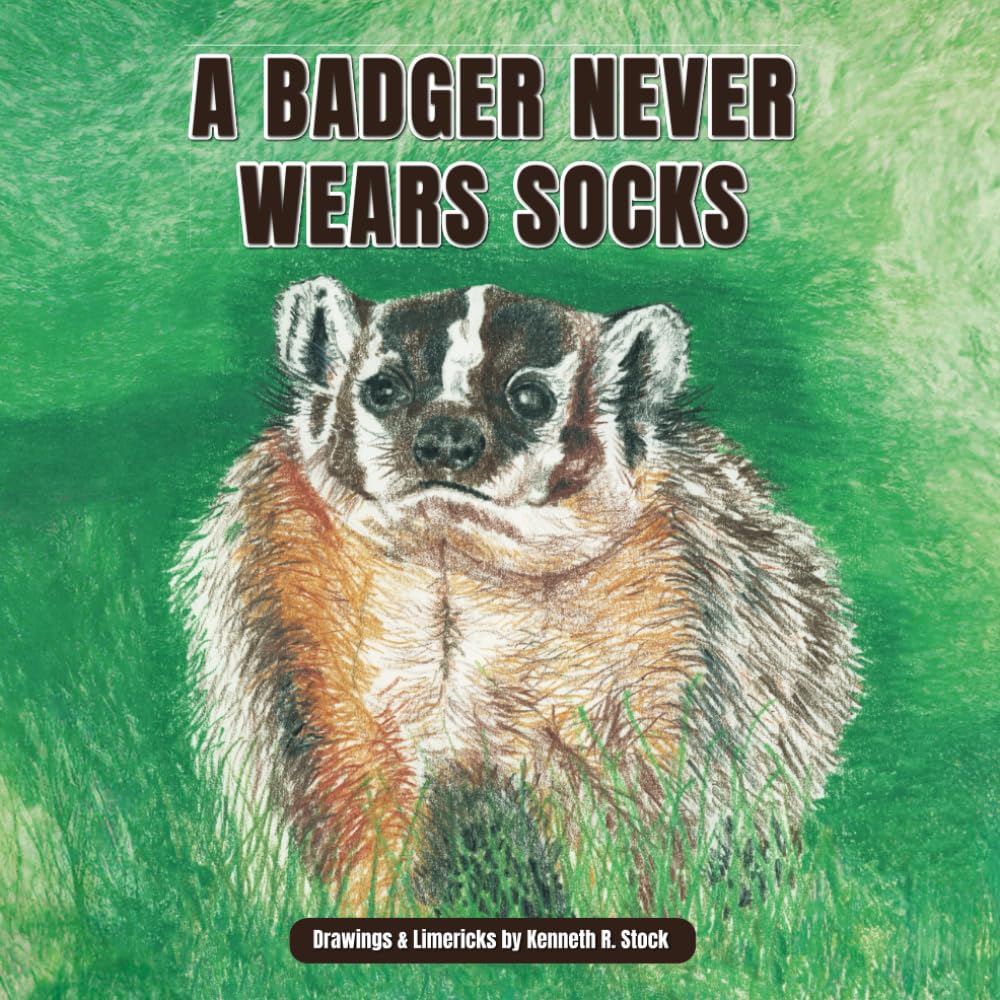 A Badger Never Wears Socks: An A-to-Z Book of Animals and Limericks
