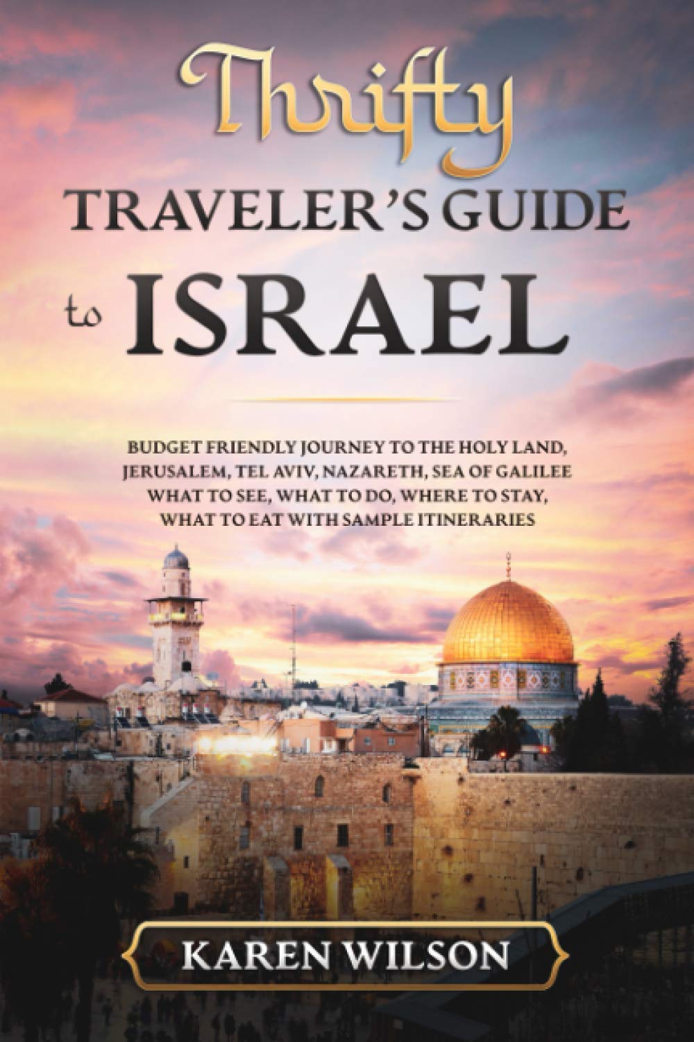 Buy Thrifty Traveler’s guide to Israel: Budget Friendly Journey to The ...