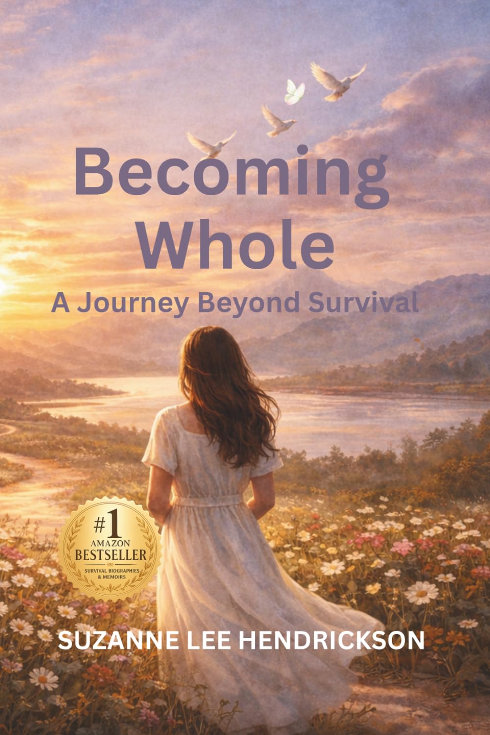 Becoming Whole: A Journey Beyond Survival