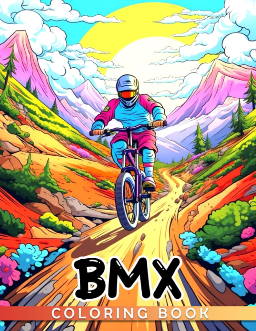 BMX Coloring Book: Fabulous Coloring Pages With Wonderful Illustrations For Boys, Girls To Relax And Unwind