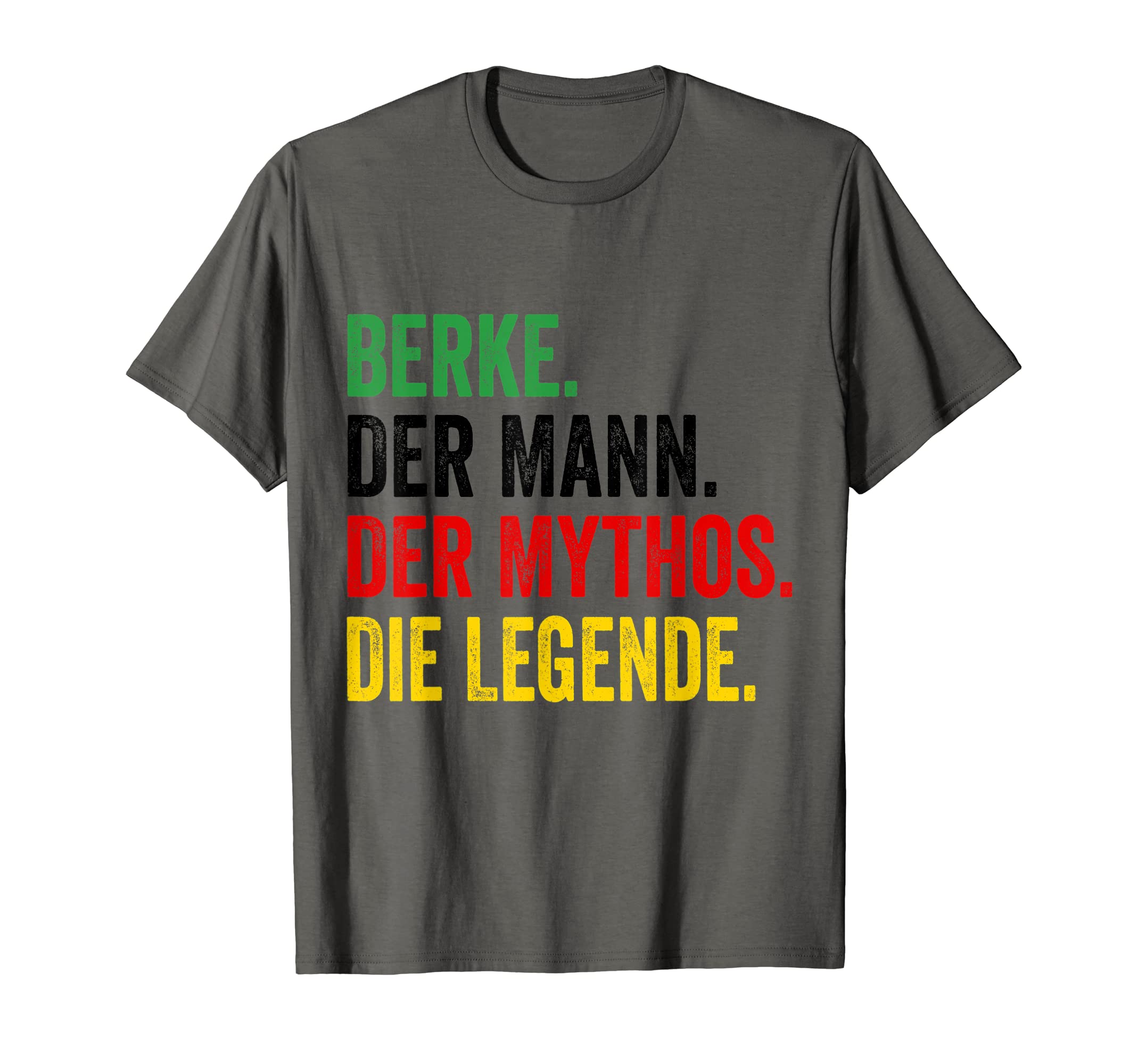 Berke the Man the Myth the Legend Hero T-shirt T-Shirt