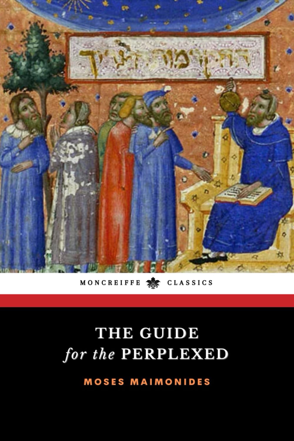 The Guide for the Perplexed: The Medieval Jewish Theological Treatise