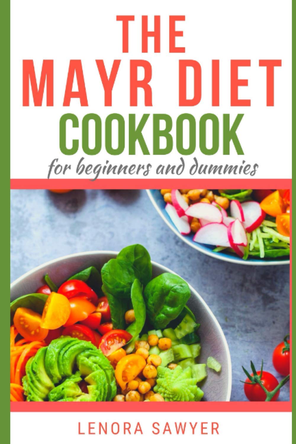 The Mayr Diet CookBook for Beginners and Dummies: Lots of Delicious and Healthy Recipes