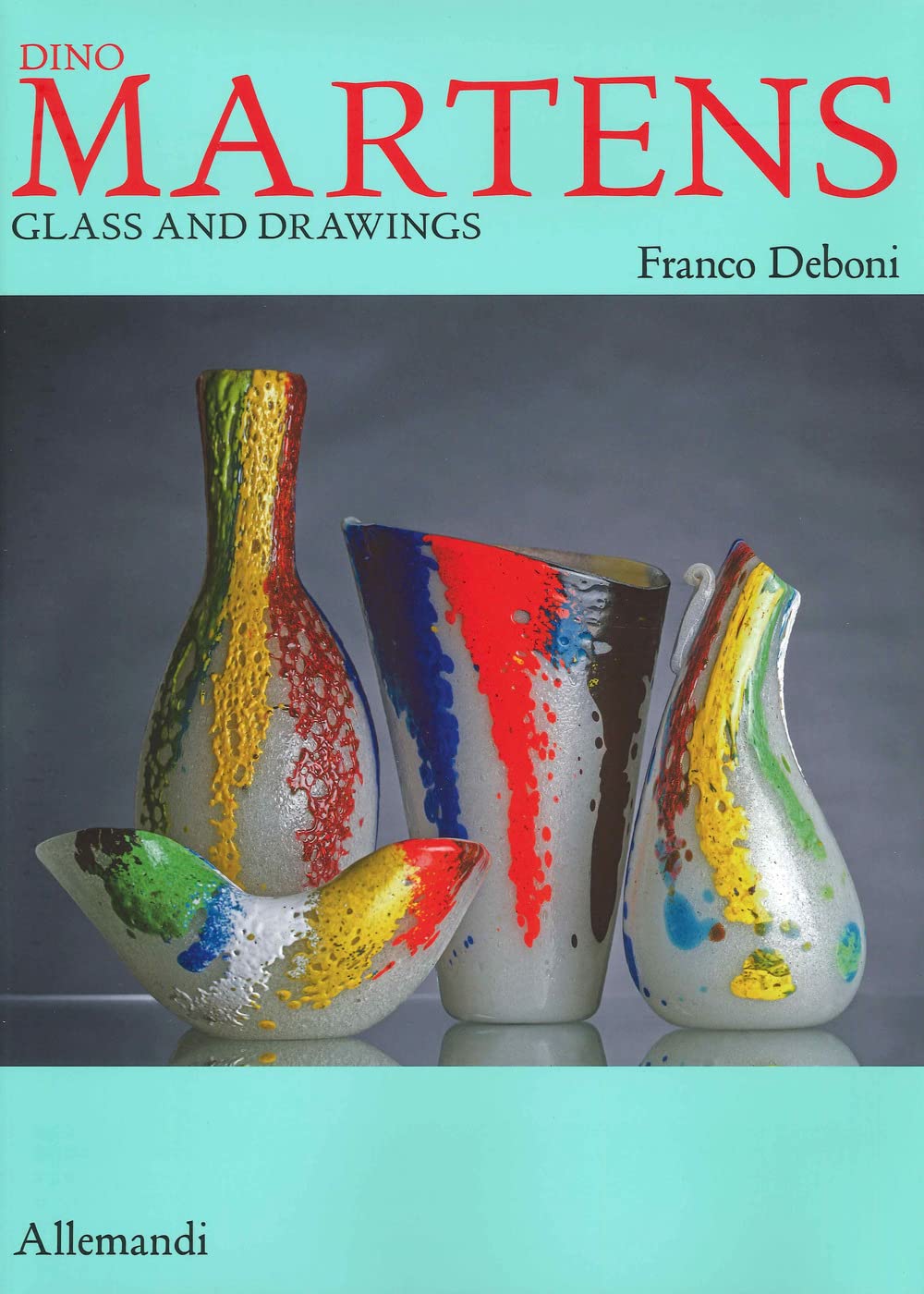 Dino Martens Glass and drawings livre d'art en couleurs pour collectionneurs