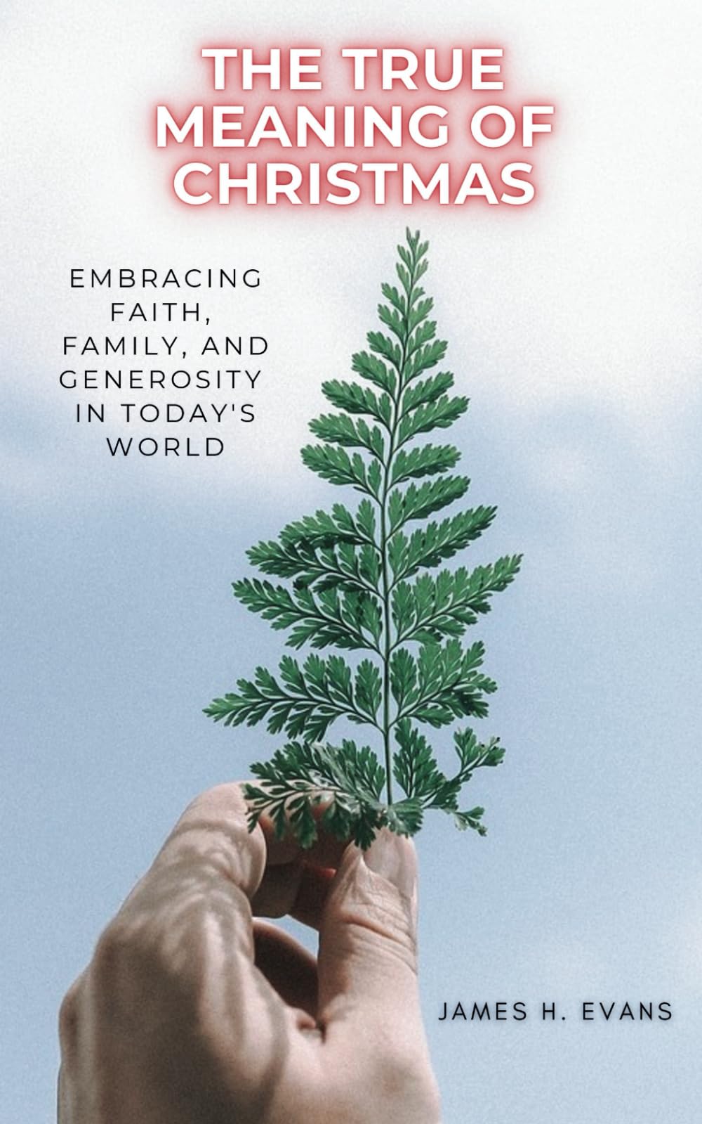 The True Meaning of Christmas: Embracing Faith, Family, and Generosity in Today's World
