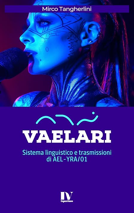 VAELARI: Sistema linguistico e trasmissioni di AEL-YRA/01