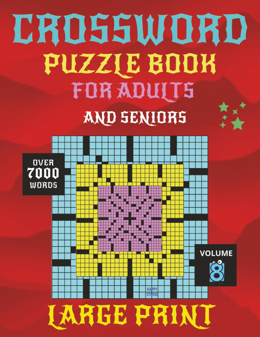 CROSSWORD PUZZLE BOOK FOR ADULTS AND SENIORS: 100 Fun and Easy Crosswords to Sharpen Your Mind – Featuring Over 7,000 Words to Discover (USA 10 book Crosswords)