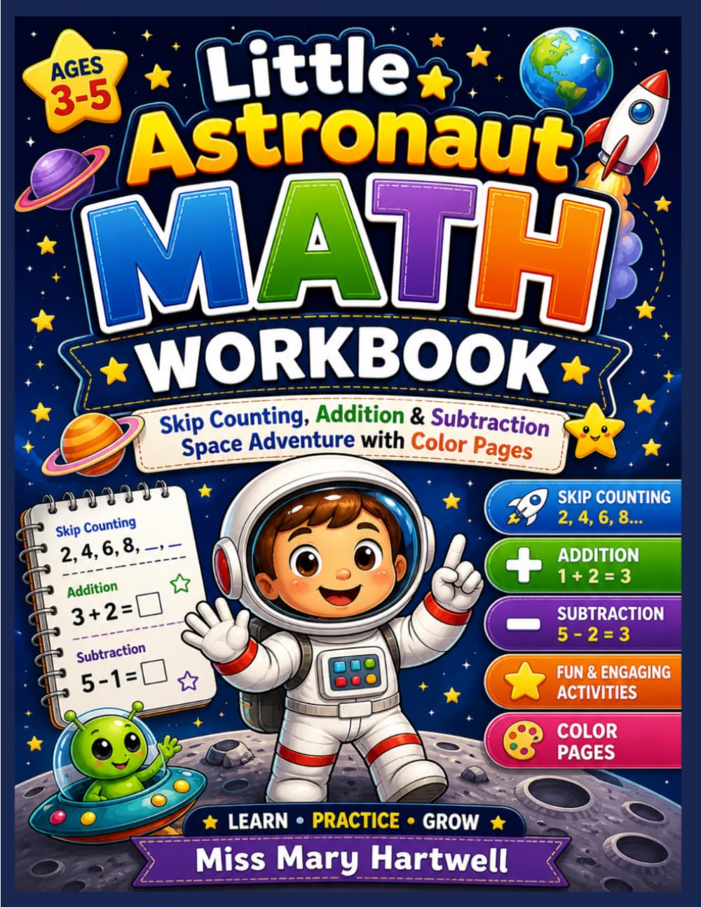 Little Astronaut Math Workbook Ages 3-5: Skip Counting, Addition & Subtraction Space Adventure with Color Pages