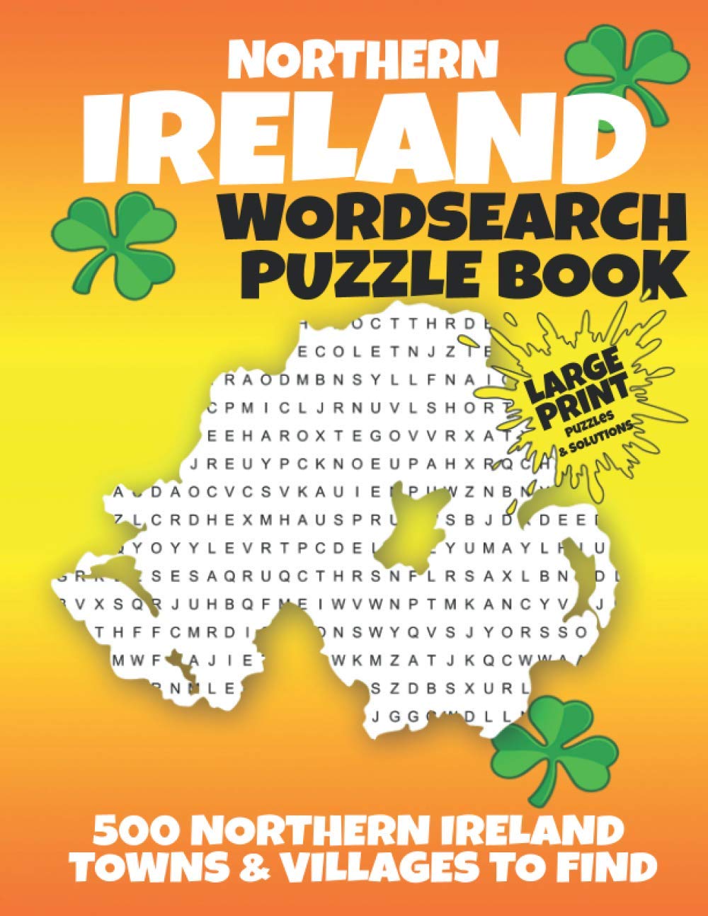 Northern Ireland Wordsearch Puzzle Book: 500 Northern Ireland Towns and Villages