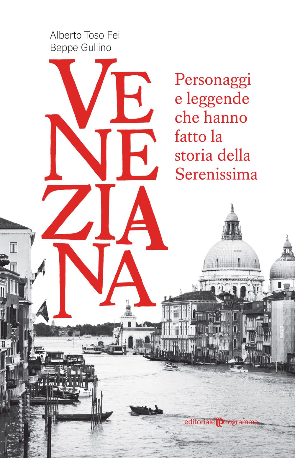 Veneziana. Personaggi E Leggende Che Hanno Fatto La Storia Della Serenissima - 4