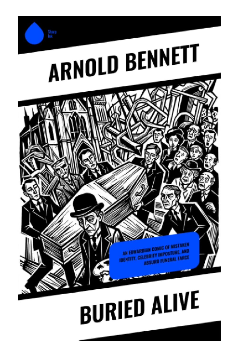 Buried Alive: An Edwardian Comic of Mistaken Identity, Celebrity Imposture, and Absurd Funeral Farce