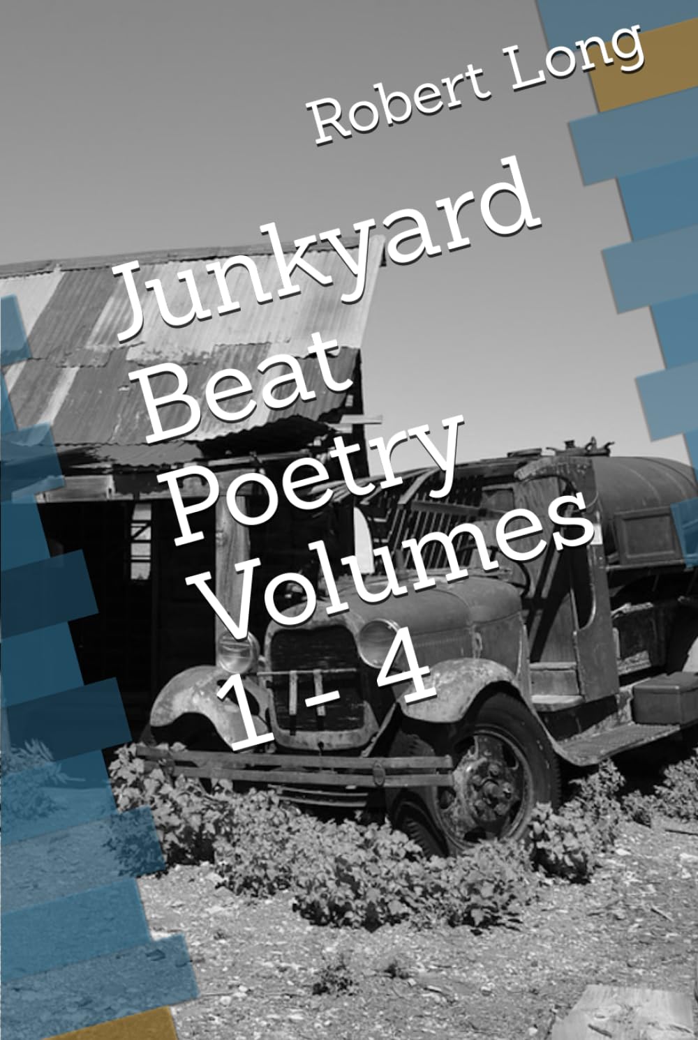 Junkyard Beat Poetry Volumes 1 - 4