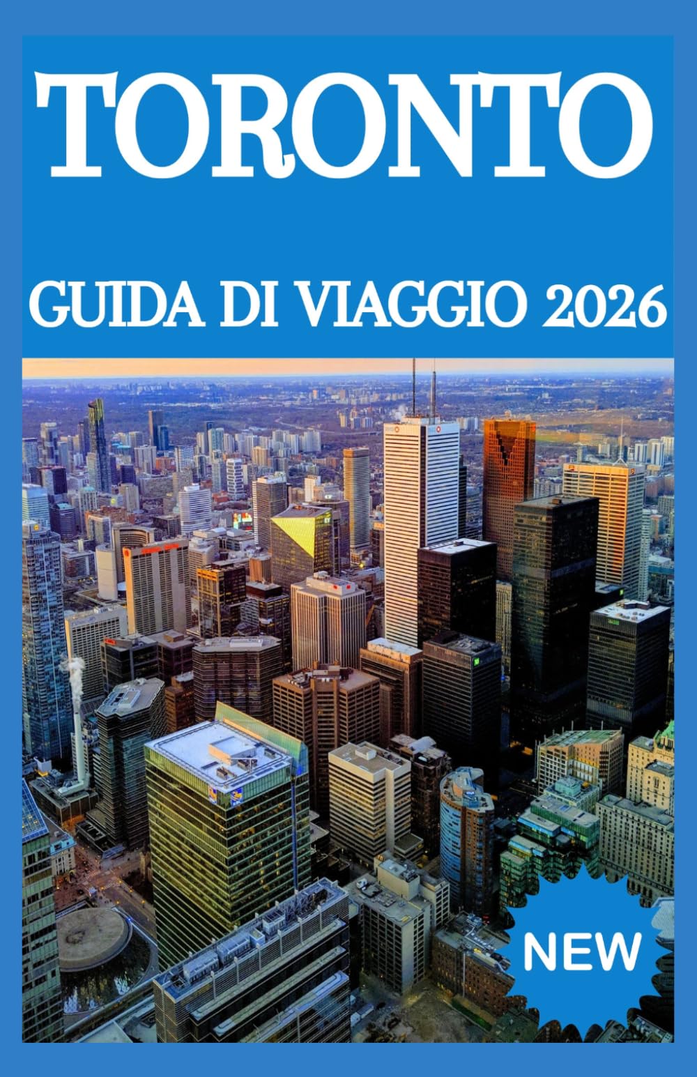 TORONTO Guida di viaggio 2026