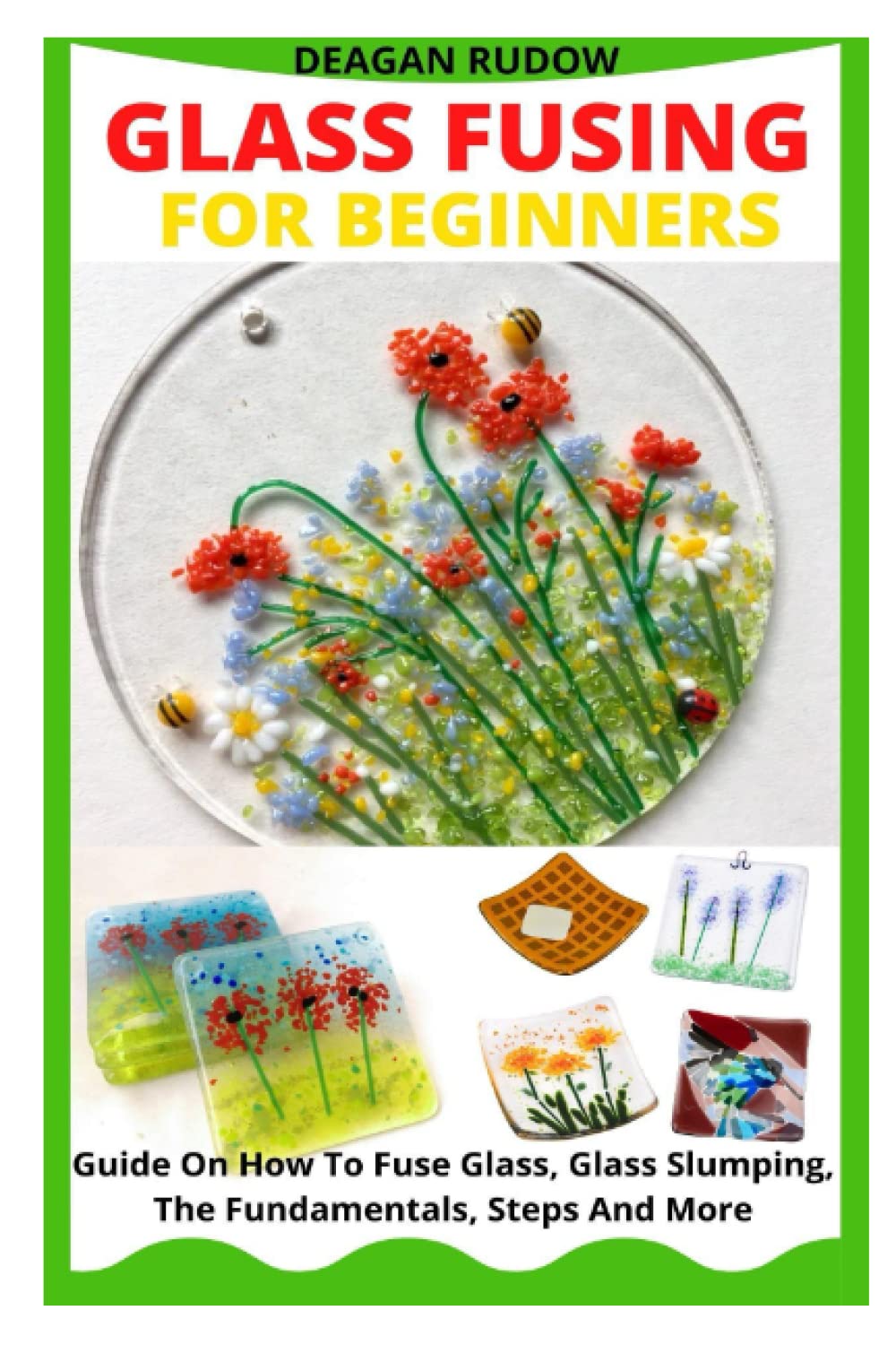 Buy GLASS FUSING FOR BEGINNERS Guide On How To Fuse Glass, Glass