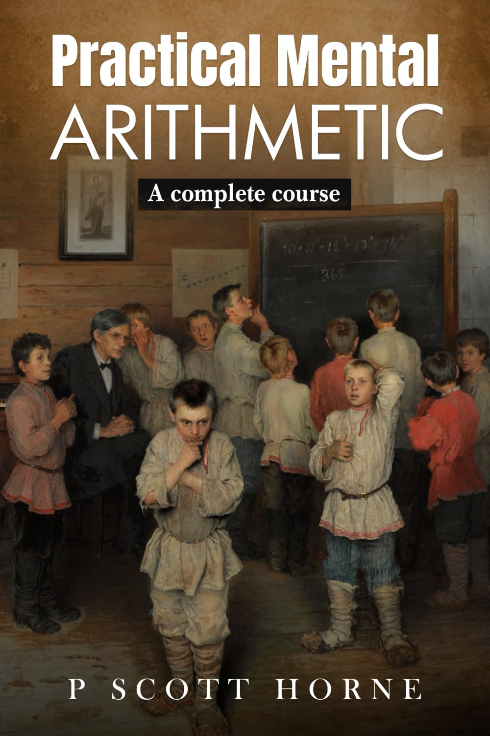 Practical Mental Arithmetic: A complete course