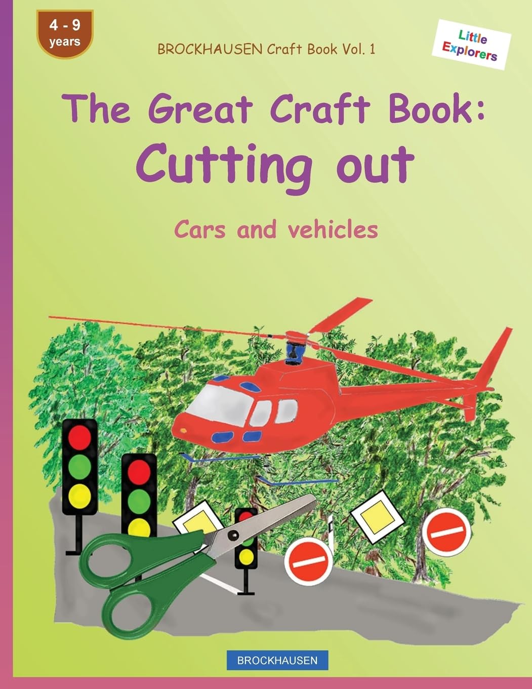 BROCKHAUSEN Craft Book Vol. 1 - The Great Craft Book: Cutting out: Cars and vehicles: Volume 1 (Little Explorers)