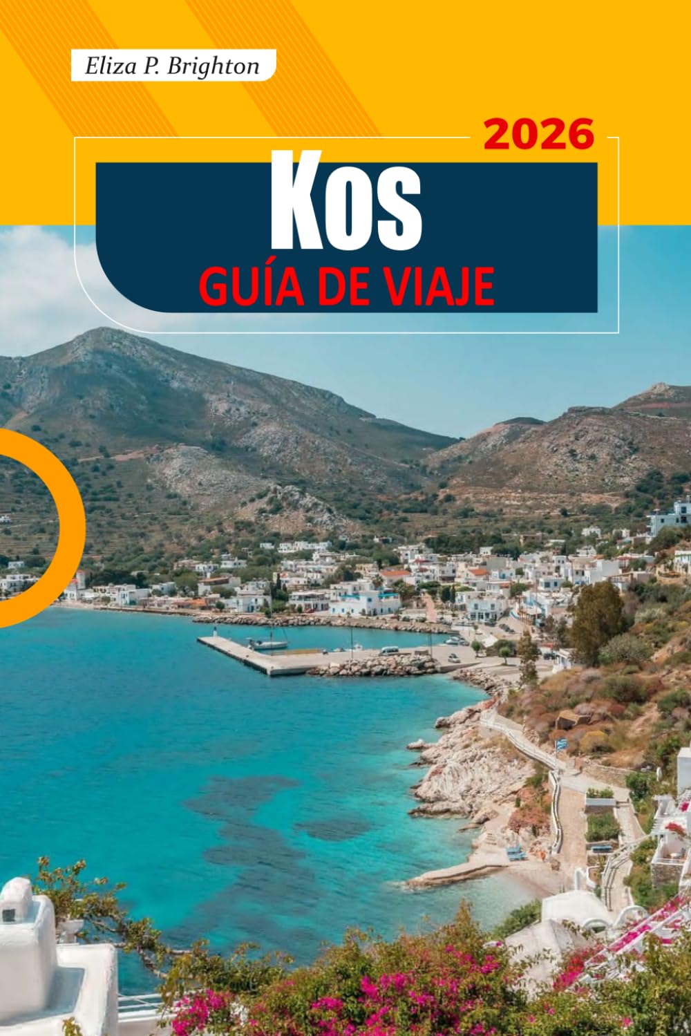 Kos GUÍA DE VIAJE 2026: Explora las mejores playas, ruinas antiguas, comida local y joyas ocultas del mar Egeo para una inolvidable aventura en una isla griega.