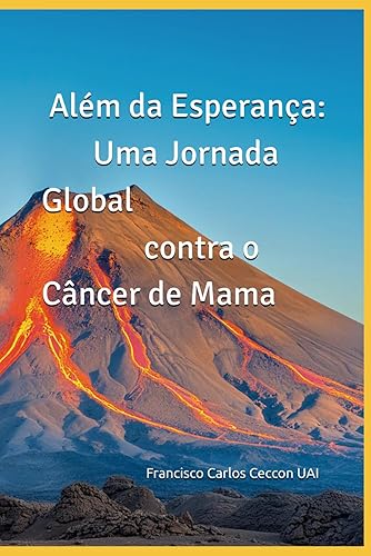 Além da Esperança: Uma Jornada Global contra o Câncer de Mama