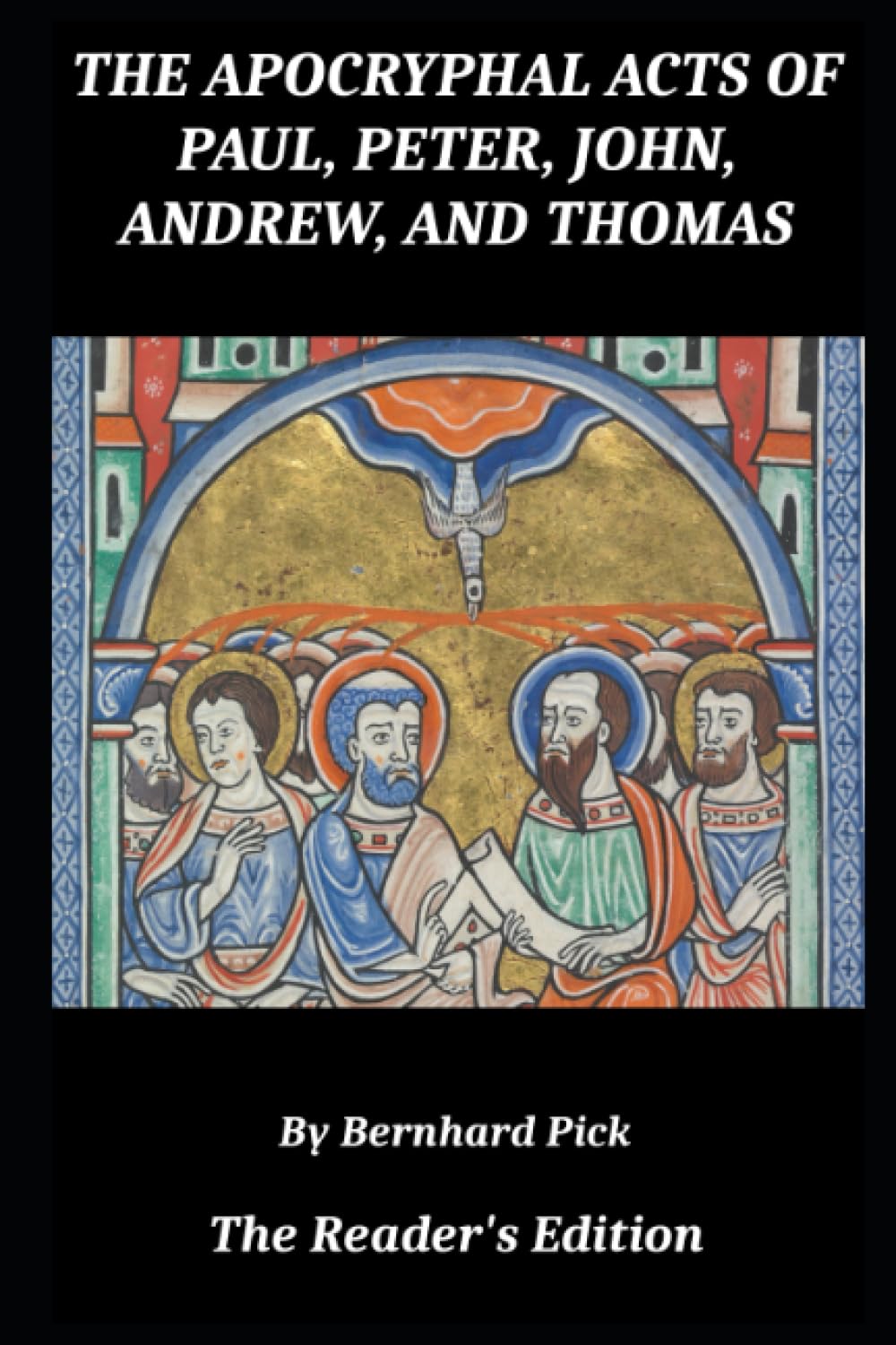 The Apocryphal Acts of Paul, Peter, John, Andrew, and Thomas