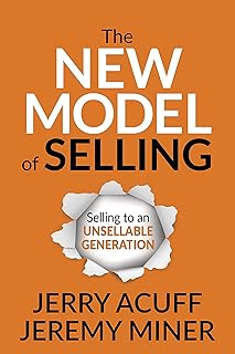 The New Model of Selling: Selling to an Unsellable Generation