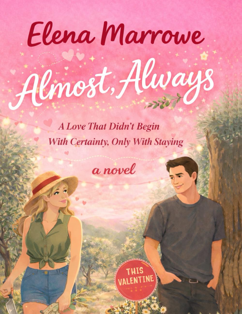 Almost, Always: Between Distance and Desire, Two Strangers Discover the Kind of Love That Changes Without Warning | A Valentine Rom-Com | Book 1 (The Olive Seeds Duology)