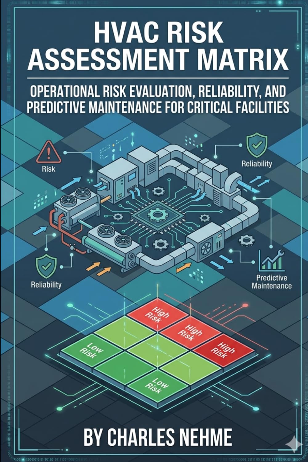 HVAC Risk Assessment Matrix: Operational Risk Evaluation, Reliability, and Predictive Maintenance for Critical Facilities