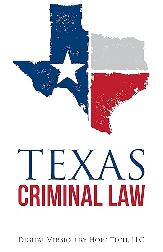 Texas Criminal Law: Texas Penal Code and Texas Code of Criminal Procedure (English Edition)