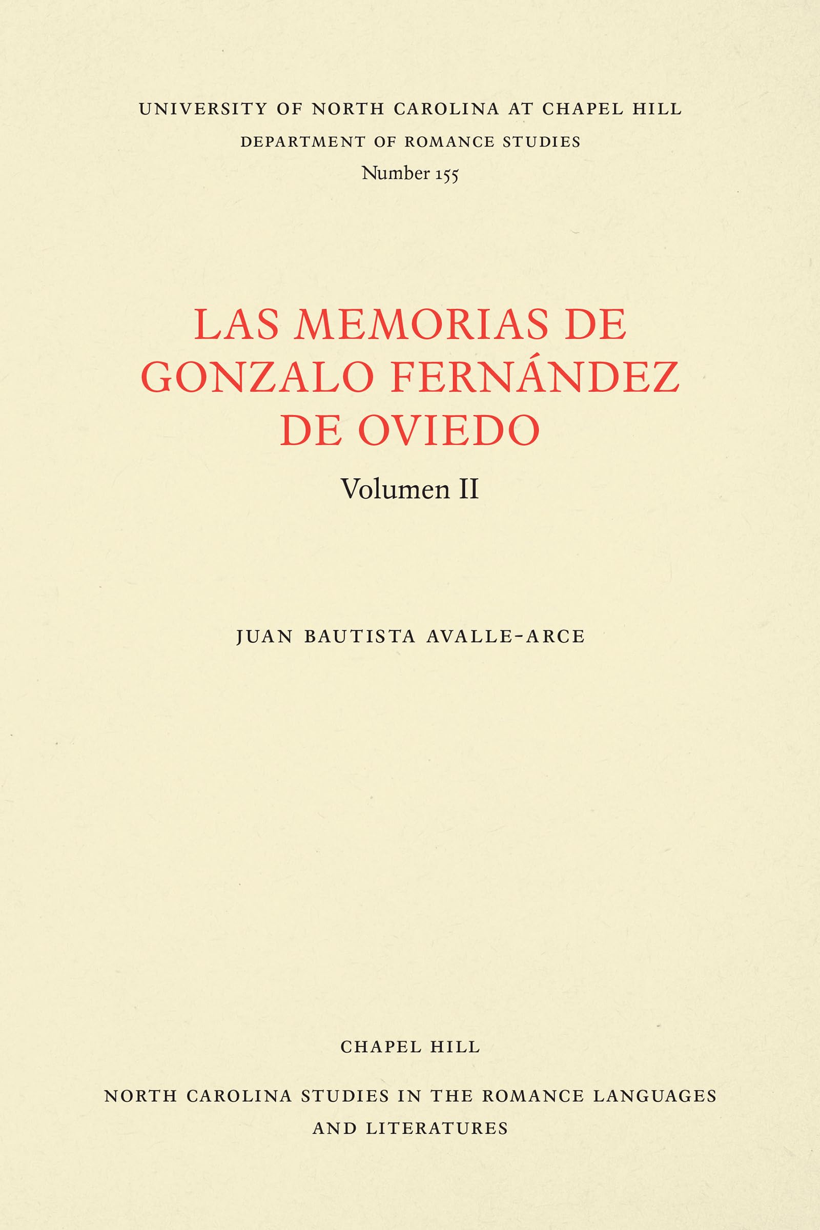 Las Memorias de Gonzalo Fernández de Oviedo: Volumen II: 155 (North Carolina Studies in the Romance Languages and Literatures)