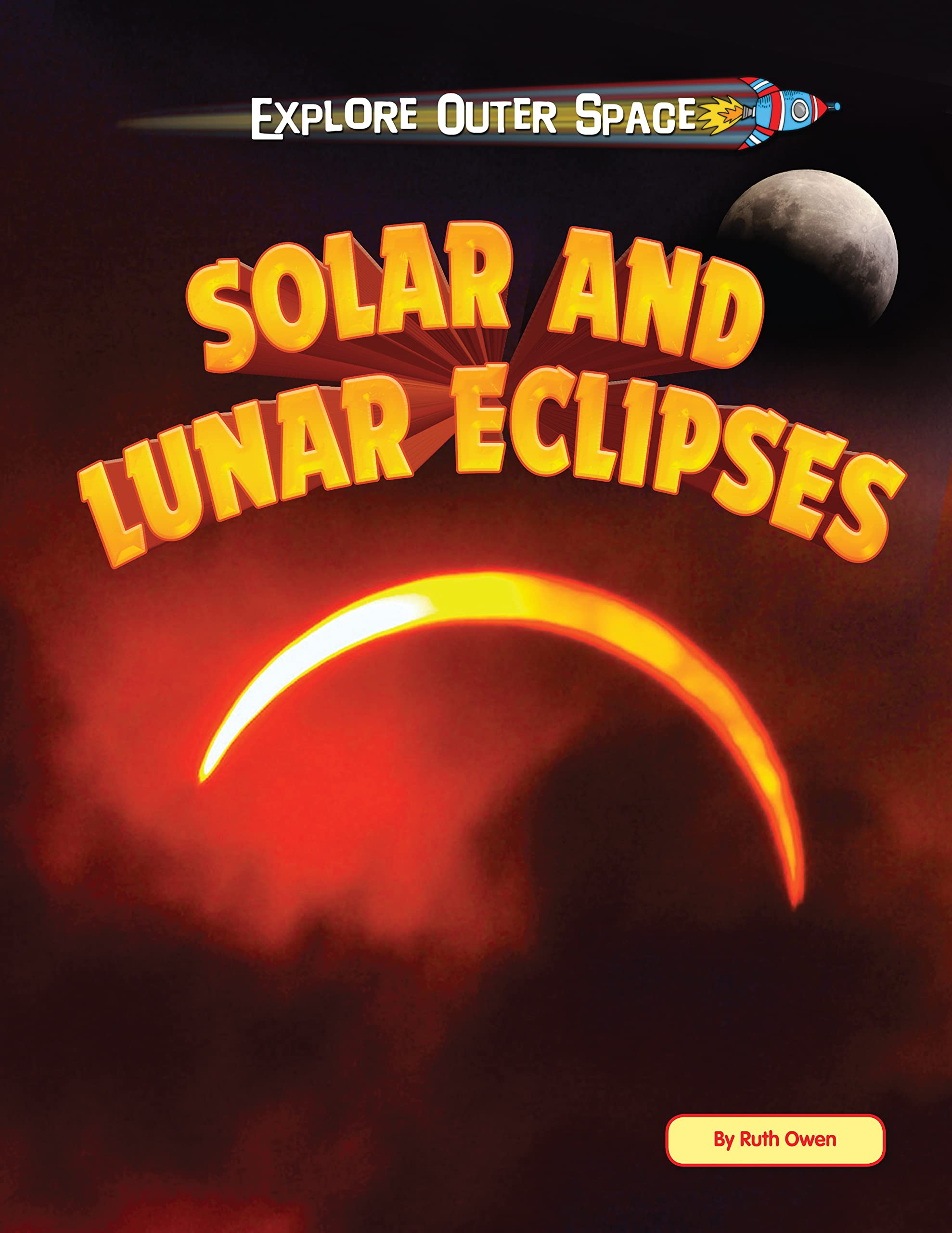 Solar and Lunar Eclipses (Explore Outer Space)
