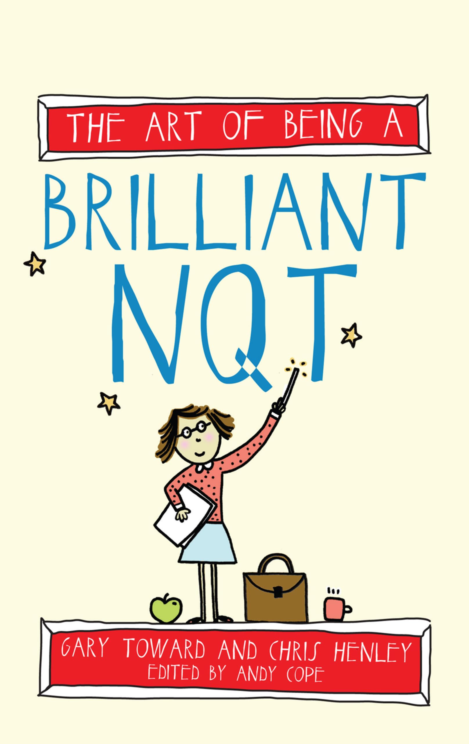 The Art of Being a Brilliant NQT (The Art of Being Brilliant ser